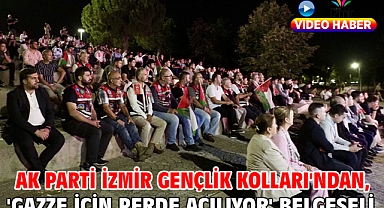 AK Parti İzmir Gençlik Kolları'ndan, 'Gazze İçin Perde Açılıyor' belgeseli
