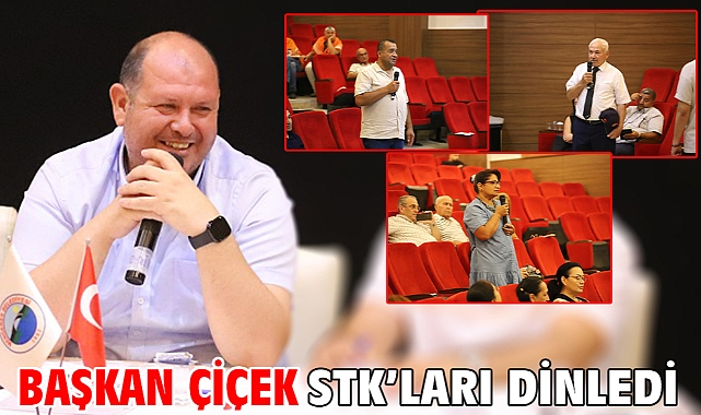 Başkan Çiçek STK’ları Dinledi