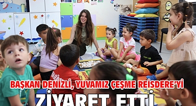 Başkan Denizli, Yuvamız Çeşme Reisdere’yi ziyaret etti
