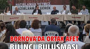 Bornova’da ortak afet bilinci buluşması