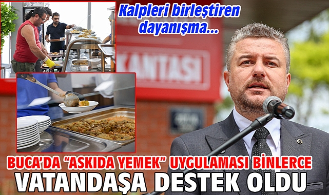 Buca’da “Askıda Yemek” uygulaması binlerce vatandaşa destek oldu