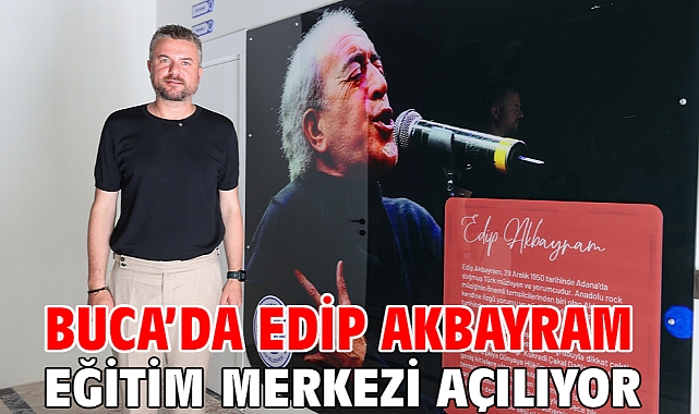 Buca’da Edip Akbayram Eğitim Merkezi Açılıyor