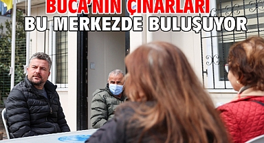 Buca’nın çınarları bu merkezde buluşuyor