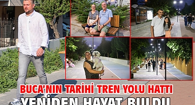 Buca’nın tarihi tren yolu hattı yeniden hayat buldu