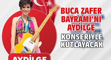Buca Zafer Bayramı'nı Aydilge konseriyle kutlayacak
