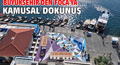 Büyükşehir'den Foça'ya kamusal dokunuş