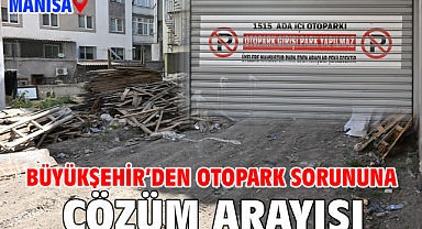 Büyükşehir’den Otopark Sorununa Çözüm Arayışı
