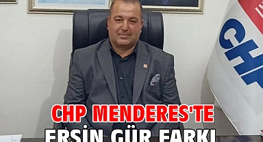 CHP Menderes'te Ersin Gür Farkı