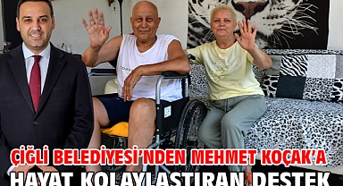 Çiğli Belediyesi’nden Mehmet Koçak’a hayat kolaylaştıran destek