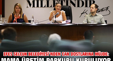 Efes Selçuk Belediyesi’nden Can Dostlarına Müjde: Mama üretim parkuru kuruluyor