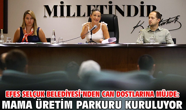 Efes Selçuk Belediyesi’nden Can Dostlarına Müjde: Mama üretim parkuru kuruluyor