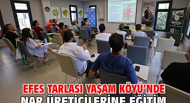 Efes Tarlası Yaşam Köyü’nde Nar Üreticilerine Eğitim