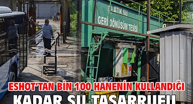 ESHOT’tan bin 100 hanenin kullandığı kadar su tasarrufu