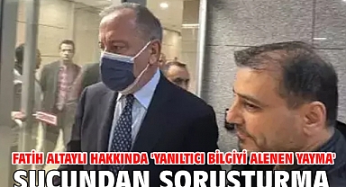 Fatih Altaylı hakkında 'Yanıltıcı bilgiyi alenen yayma' suçundan soruşturma