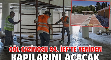 Göl Gazinosu 94. İEF'te yeniden kapılarını açacak