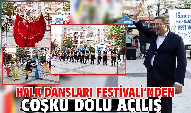 Halk Dansları Festivali’nden coşku dolu açılış
