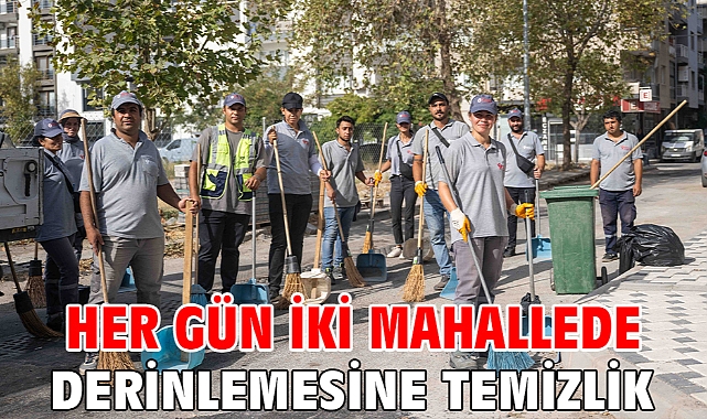 Her gün iki mahallede derinlemesine temizlik