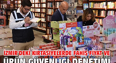izmir'deki kırtasiyelerde fahiş fiyat ve ürün güvenliği denetimi