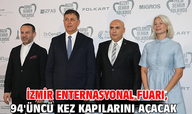 İzmir Enternasyonal Fuarı, 94'üncü kez kapılarını açacak