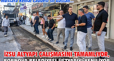 İZSU altyapı çalışmasını tamamlıyor, Bornova Belediyesi üstyapıyı yeniliyor