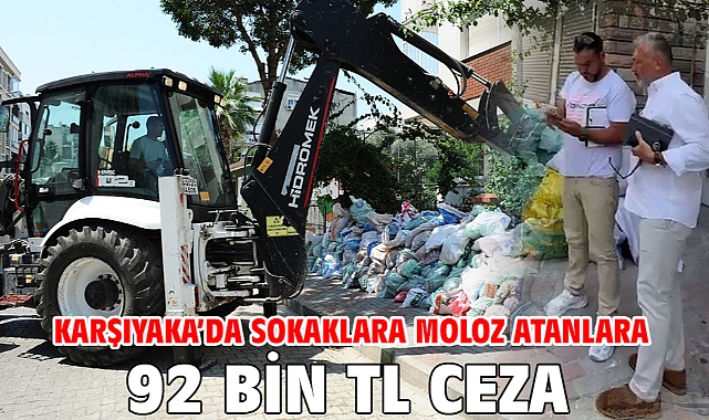 Karşıyaka’da sokaklara moloz atanlara 92 bin TL ceza