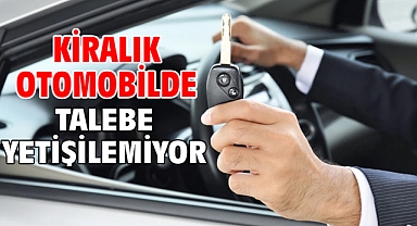 Kiralık otomobilde talebe yetişilemiyor
