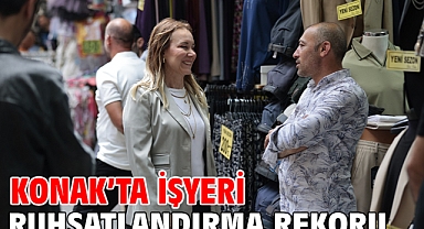 Konak’ta işyeri ruhsatlandırma rekoru