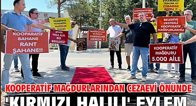 Kooperatif mağdurlarından cezaevi önünde 'kırmızı halılı' eylem