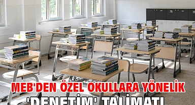MEB'den özel okullara yönelik 'denetim' talimatı