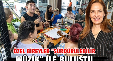 Özel bireyler “sürdürülebilir müzik” ile buluştu
