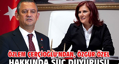 Özlem Çerçioğlu'ndan, Özgür Özel hakkında suç duyurusu