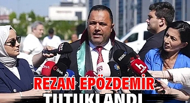 Rezan Epözdemir tutuklandı