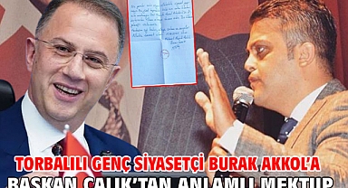 Torbalılı Genç Siyasetçi Burak Akkol’a Başkan Çalık’tan Anlamlı Mektup