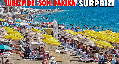 Turizmde 'son dakika' sürprizi