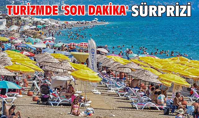 Turizmde 'son dakika' sürprizi