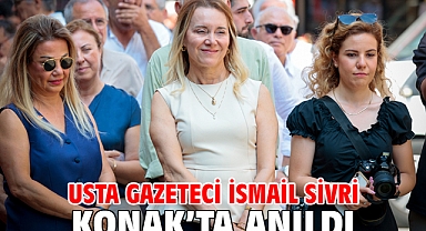 Usta gazeteci İsmail Sivri Konak’ta anıldı