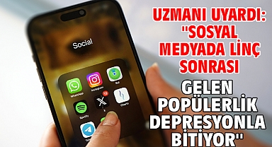 Uzmanı uyardı: ''Sosyal medyada linç sonrası gelen popülerlik depresyonla bitiyor''