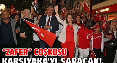 “Zafer” coşkusu Karşıyaka’yı saracak!