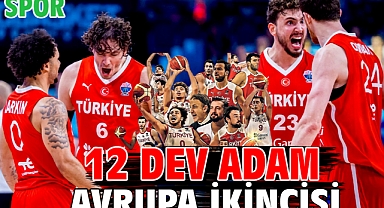 12 Dev Adam Avrupa ikincisi oldu
