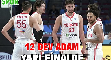 12 Dev Adam yarı finalde