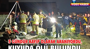 3 gündür kayıp olarak aranıyordu, kuyuda ölü bulundu