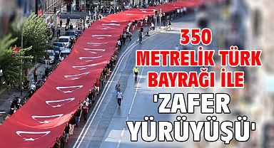 350 metrelik Türk bayrağı ile 'Zafer Yürüyüşü'
