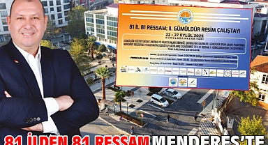 81 İlden 81 Ressam Menderes’te
