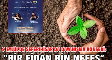 9 Eylül'de Seferihisar'da dayanışma konseri: