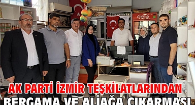 AK Parti İzmir Teşkilatlarından Bergama ve Aliağa çıkarması!