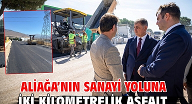 Aliağa’nın sanayi yoluna iki kilometrelik asfalt 
