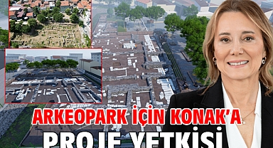 Arkeopark için Konak’a proje yetkisi
