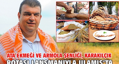 Ata Ekmeği ve Armola Şenliği, Karakılçık Rotası Lansmanıyla Ulamış’ta