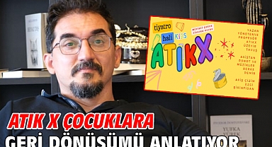 ATIK X Çocuklara Geri Dönüşümü Anlatıyor