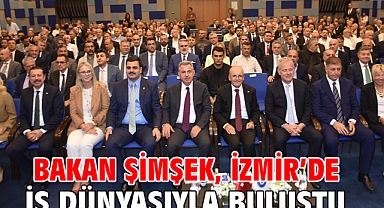 Bakan Şimşek, İzmir'de iş dünyasıyla buluştu